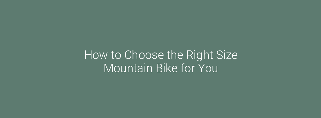 how to pick the right size mountain bike