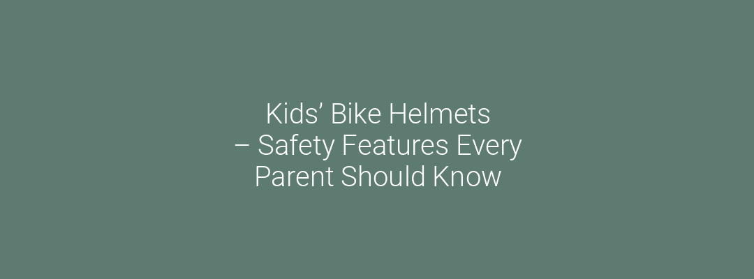 Kids’ Bike Helmets Safety Features Every Parent Should Know Feature Image
