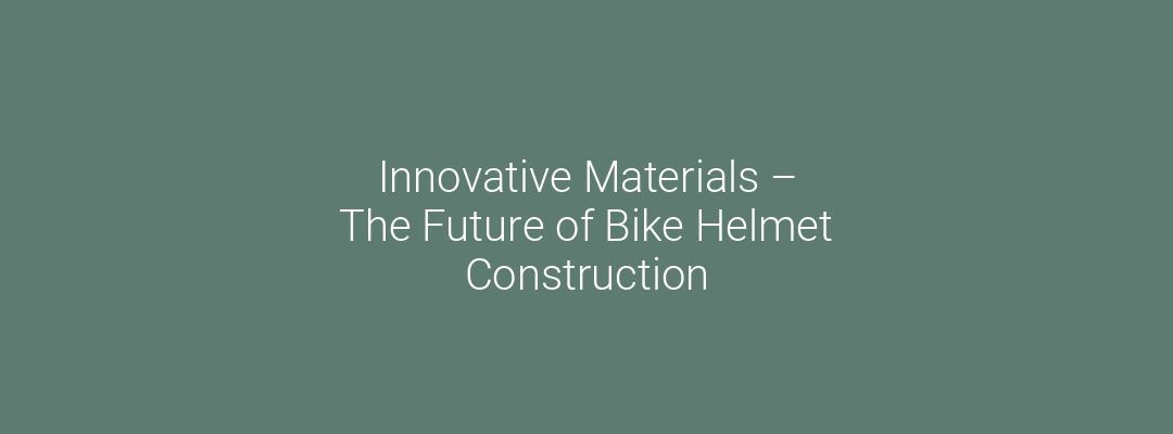 Innovative Materials The Future of Bike Helmet Construction
