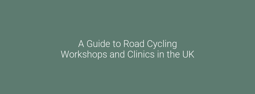 A Guide to Road Cycling Workshops and Clinics in the UK Feature Image